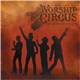 Rock 'n' Roll Worship Circus - Welcome To The Rock 'n' Roll Worship Circus