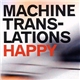 Machine Translations - Happy